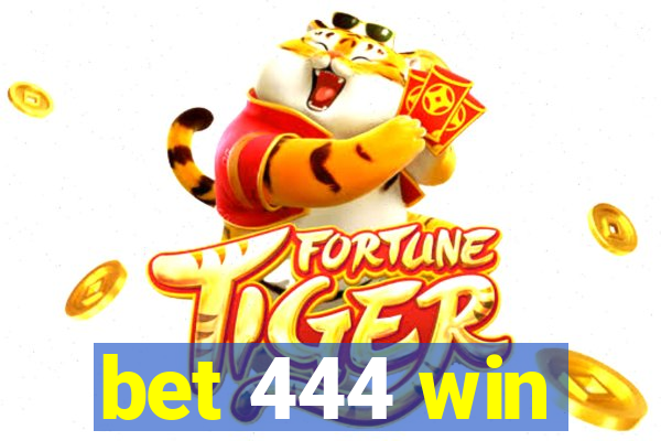 bet 444 win